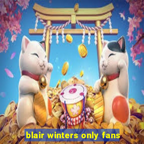 blair winters only fans